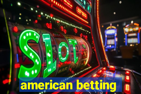 american betting