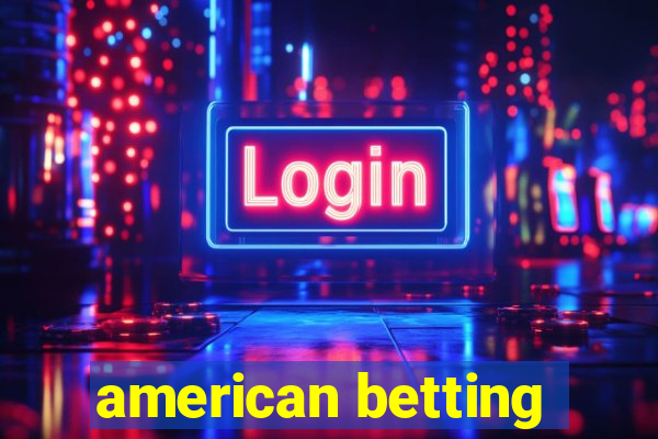 american betting