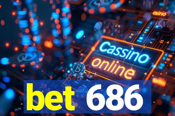 bet 686