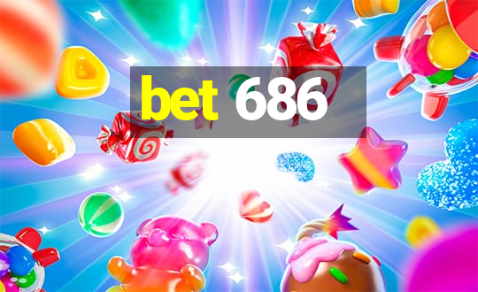 bet 686