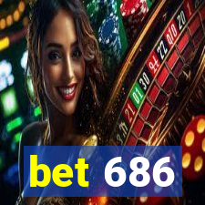 bet 686