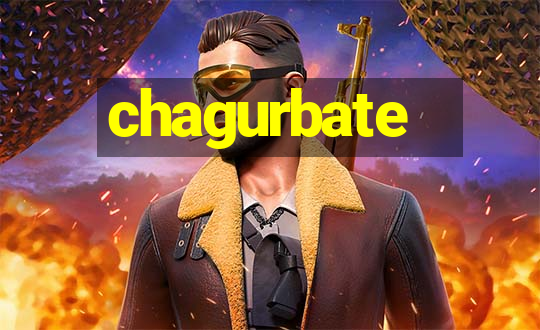 chagurbate