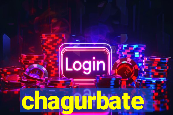 chagurbate