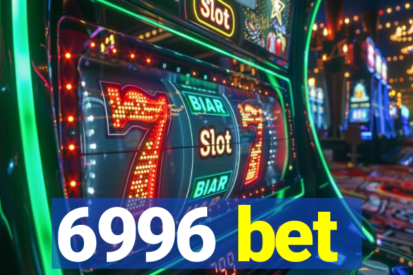 6996 bet