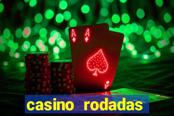 casino rodadas grátis no cadastro