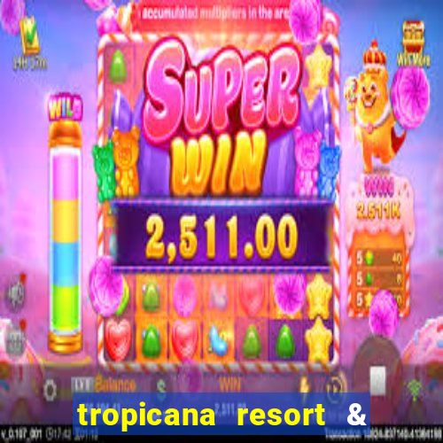 tropicana resort & casino las vegas