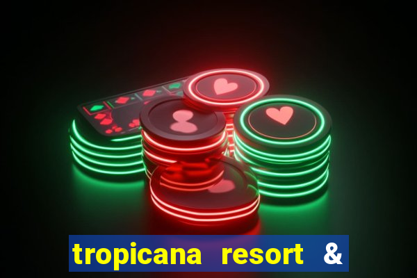 tropicana resort & casino las vegas