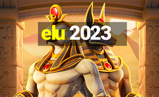 elu 2023