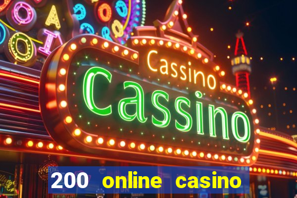 200 online casino welcome bonus