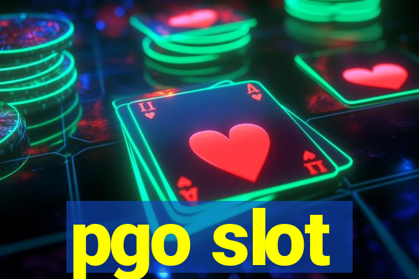 pgo slot