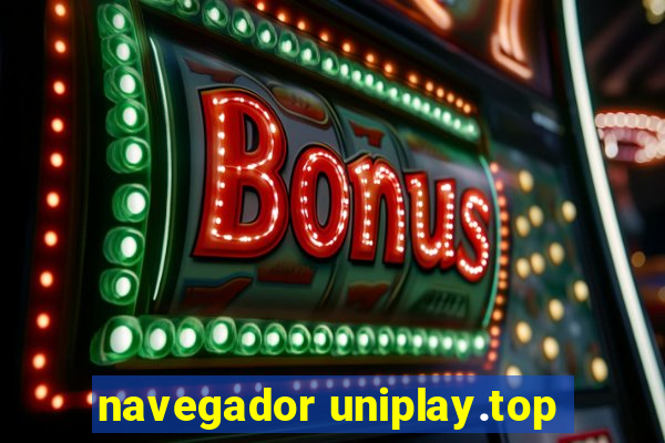 navegador uniplay.top