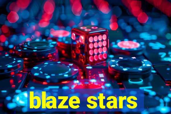 blaze stars