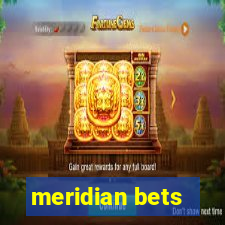 meridian bets