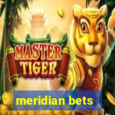 meridian bets