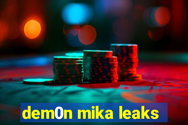 dem0n mika leaks