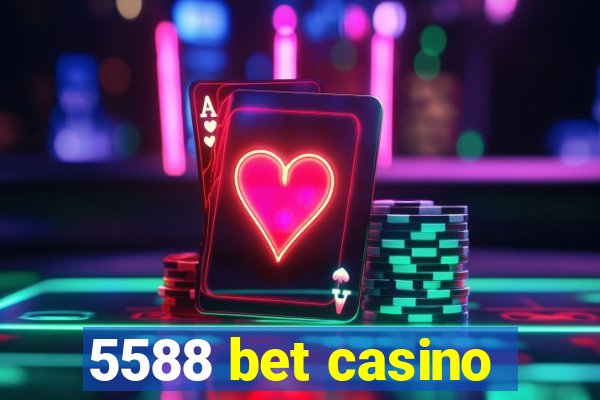 5588 bet casino