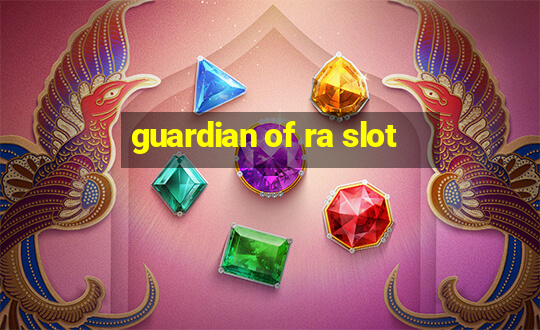 guardian of ra slot