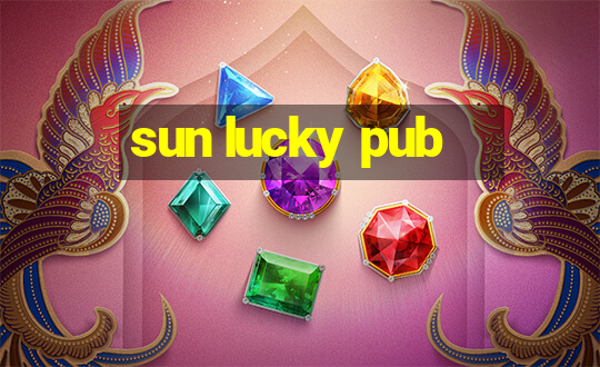 sun lucky pub