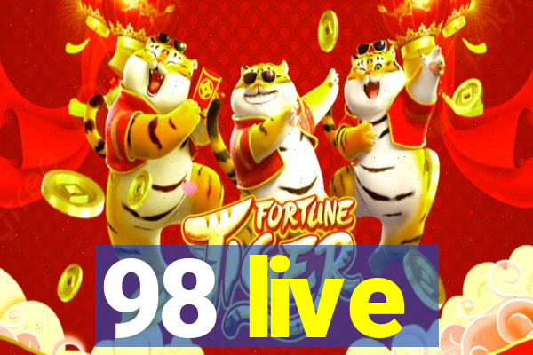 98 live