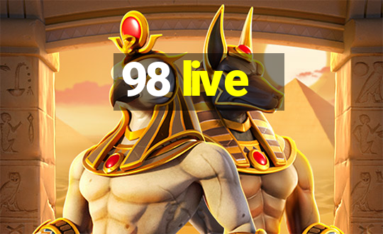 98 live