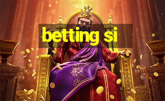 betting si