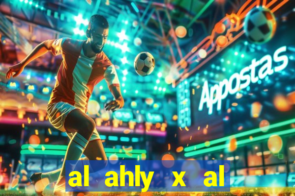 al ahly x al ittihad palpites