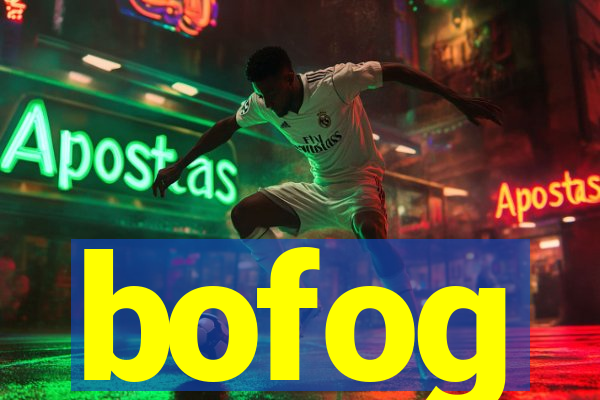 bofog