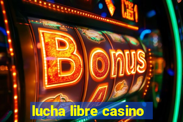 lucha libre casino