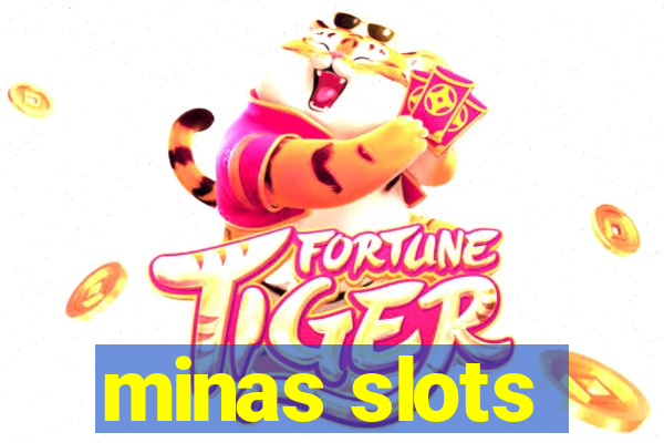 minas slots