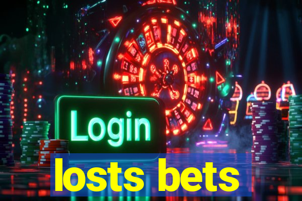 losts bets