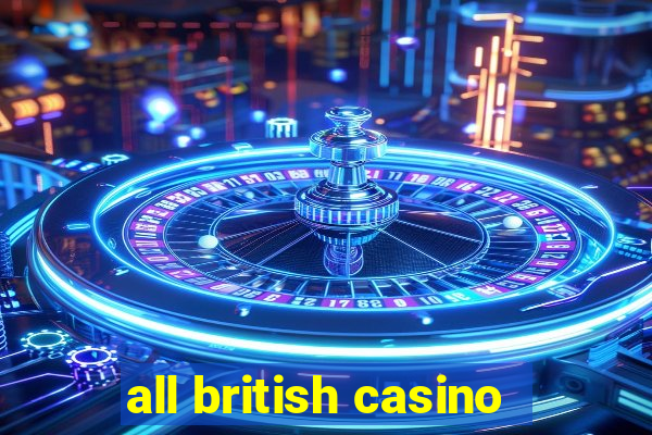 all british casino