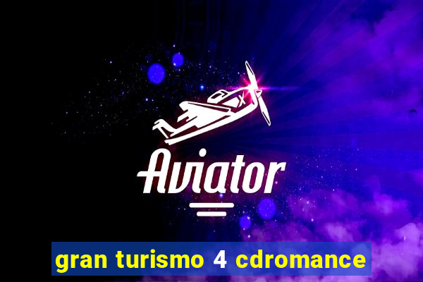 gran turismo 4 cdromance