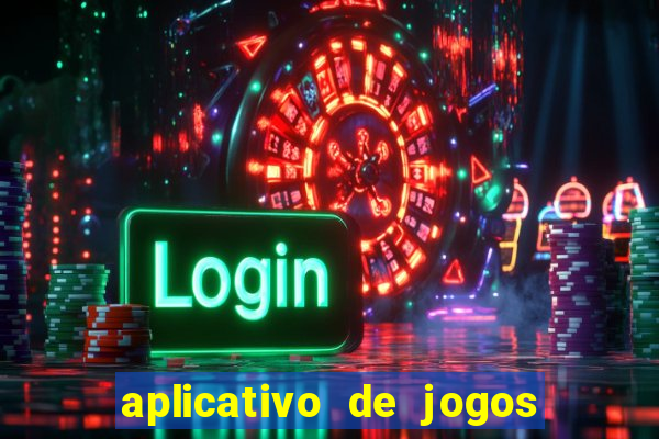 aplicativo de jogos que d?o dinheiro de verdade