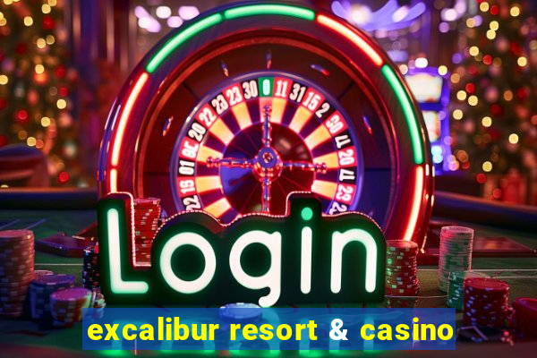 excalibur resort & casino