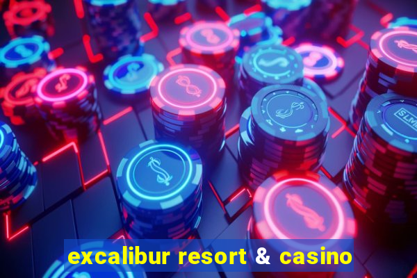 excalibur resort & casino