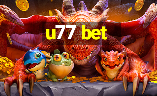 u77 bet