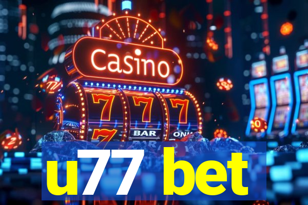 u77 bet