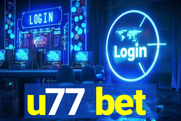 u77 bet