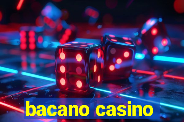 bacano casino