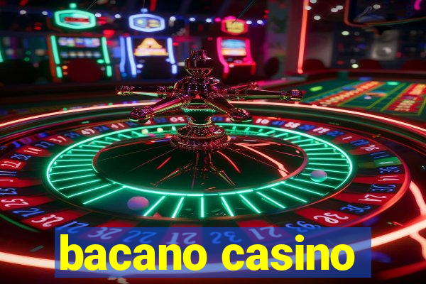 bacano casino