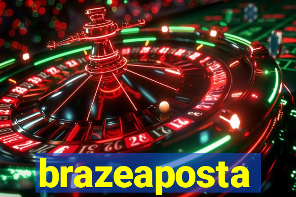 brazeaposta