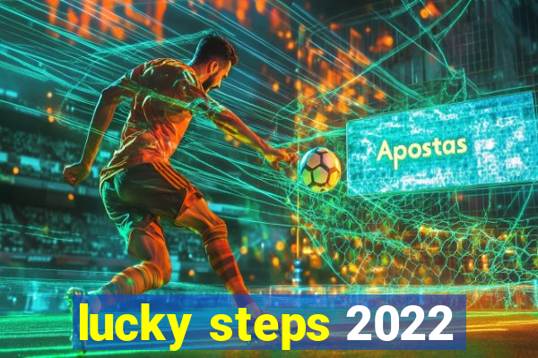 lucky steps 2022