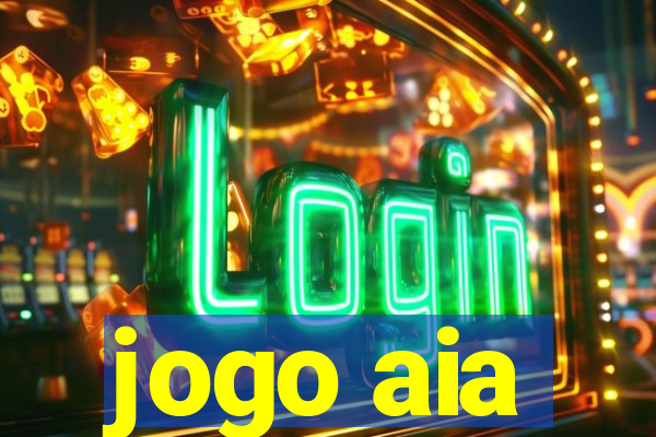 jogo aia