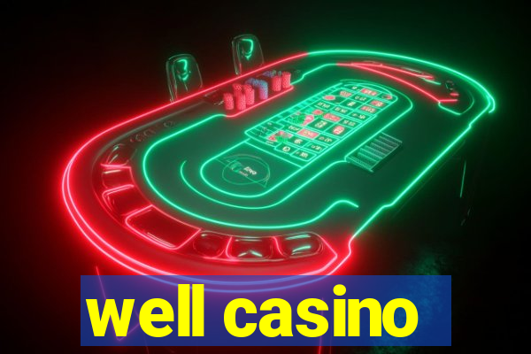 well casino