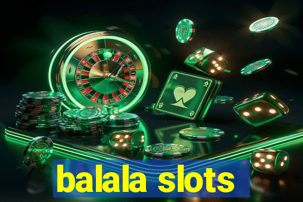 balala slots