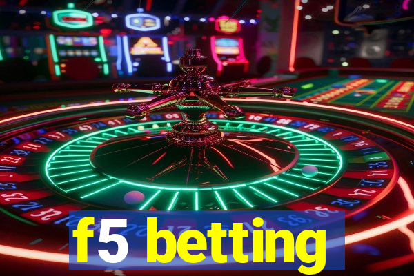 f5 betting