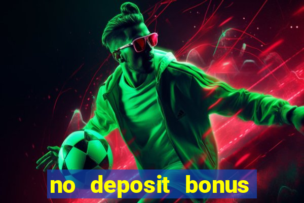 no deposit bonus slot games