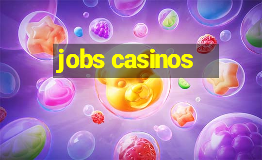 jobs casinos