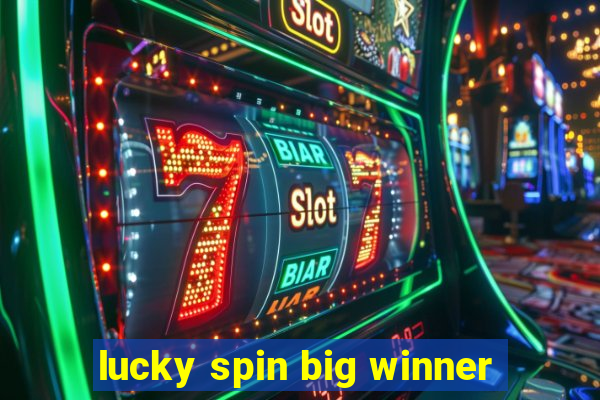 lucky spin big winner