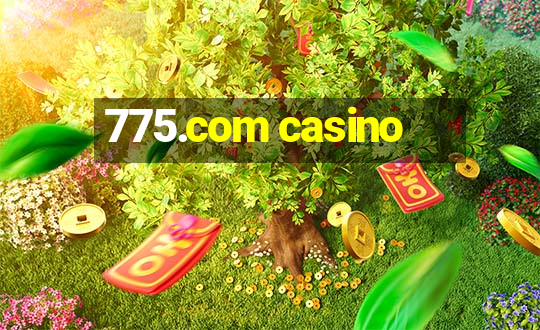 775.com casino